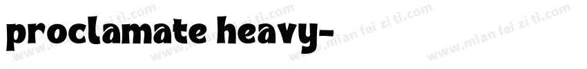 proclamate heavy字体转换